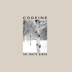 Golden Discs VINYL The White Birch - Codeine [VINYL]