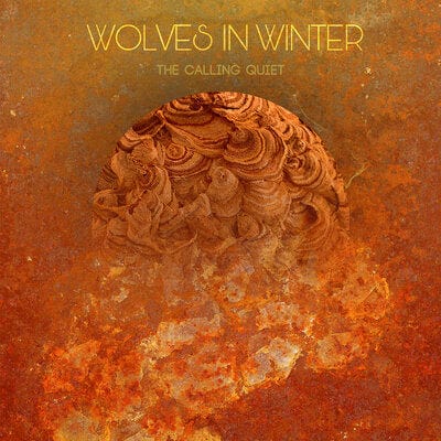 Golden Discs VINYL The Calling Quiet - Wolves In Winter [VINYL]