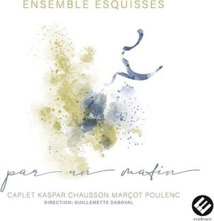 Golden Discs CD Ensemble Esquisses: Par Un Matin - Ensemble Esquisses [CD]