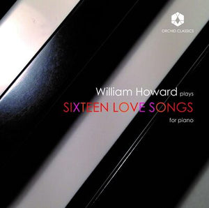 William Howard Plays Sixteen Love Songs for Piano - Felix Mendelssohn [CD]