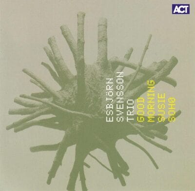 Golden Discs VINYL Good Morning Susie Soho - Esbjörn Svensson Trio [VINYL]