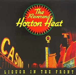 Golden Discs VINYL Liquor in the Front - Reverend Horton Heat [VINYL]