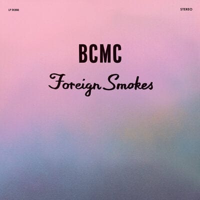 Golden Discs VINYL Foreign Smokes - BCMC [VINYL]