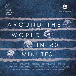 Around the World in 80 Minutes - The Yehudi Menuhin School [CD]