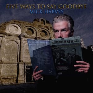 Golden Discs CD Five Ways to Say Goodbye - Mick Harvey [CD]