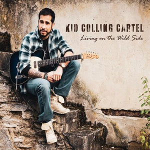 Living On the Wild Side - Kid Colling Cartel [VINYL]