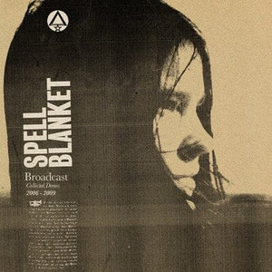 Golden Discs CD Spell Blanket - Collected Demos 2006-2009 - Broadcast [CD]