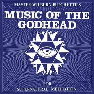Golden Discs VINYL Music of the Godhead - Wilburn Burchette [VINYL Limited Edition]