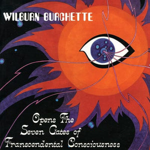 Golden Discs VINYL Opens the Seven Gates of Transcendental Consciousness - Wilburn Burchette [VINYL Limited Edition]