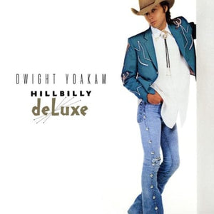 Golden Discs VINYL Hillbilly Deluxe - Dwight Yoakam [VINYL]