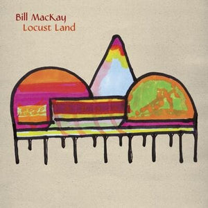 Golden Discs VINYL Locust Land - Bill MacKay [VINYL]