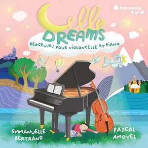 Cello Dreams. Berceuses Pour Violoncelle Et Piano - Emmanuelle Bertrand [CD]