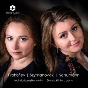 Natalia Lomeiko/Dinara Klinton: Prokofiev/Szymanowski/Schumann - Natalia Lomeiko [CD]