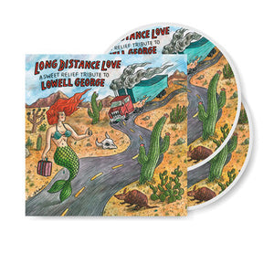 Long Distance Love: A Sweet Relief Tribute to Lowell George - Various Artists [CD]