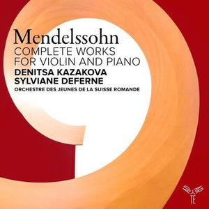 Mendelssohn: Complete Works for Violin and Piano - Felix Mendelssohn [CD]