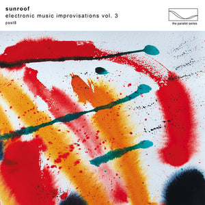 Electronic Music Improvisations- Volume 3 - Sunroof [VINYL]