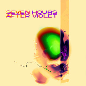 Seven Hours After Violet - Seven Hours After Violet [VINYL Limited Edition]