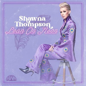Lean On Neon - Shawna Thompson [VINYL Limited Edition]