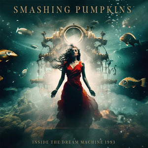 Inside the Dream Machine 1993 - Smashing Pumpkins [VINYL]