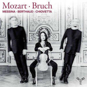 Messina/Berthaud/Chiovetta: Mozart/Bruch - Patrick Messina [CD]