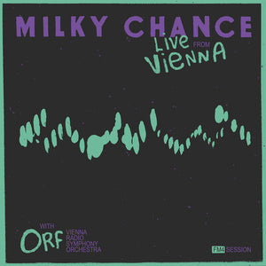 Live from Vienna (FM4 Sessions) - Milky Chance [VINYL]