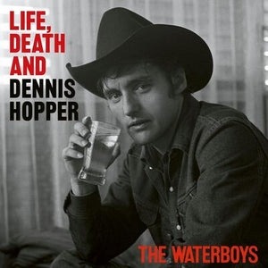 Life, Death and Dennis Hopper - The Waterboys [CD]