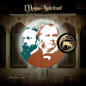 L'orgue Spirituel: Organ Music By César Franck and Charles Tournemire - Cesar Franck [CD]