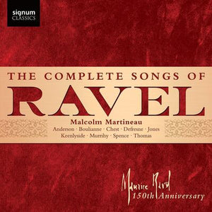 The Complete Songs of Ravel - Maurice Ravel [CD]