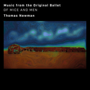 Of Mice and Men (Music from the Original Ballet) - Thomas Newman [CD]