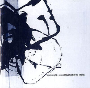 Second Toughest in the Infants (Reissue) - Underworld [CD]