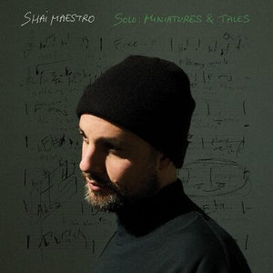 Solo: Miniatures & Tales - Shai Maestro [VINYL]