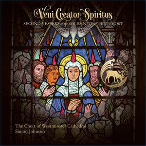 Veni Creator Spiritus: Second Vespers of the Solemnity of Pentecost - The Choir of Westminster Cathedral [CD]
