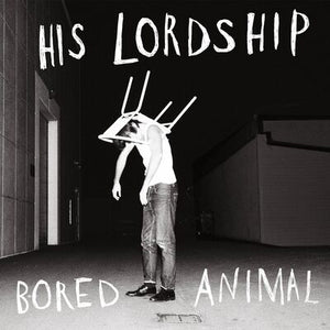 Bored Animal - His Lordship [VINYL]