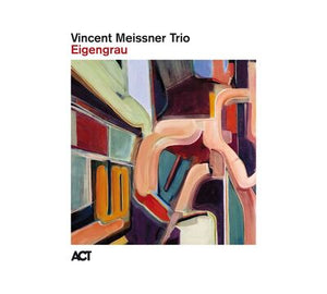 Eigengrau - Vincent Meissner Trio [CD]
