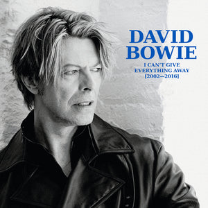 I Can't Give Everything Away (2002 - 2016) - David Bowie [VINYL]