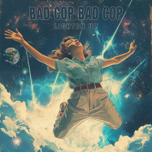 Lighten Up - Bad Cop/Bad Cop [CD]