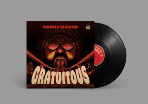 Gratuitous - Federation of the Disco Pimp [VINYL]