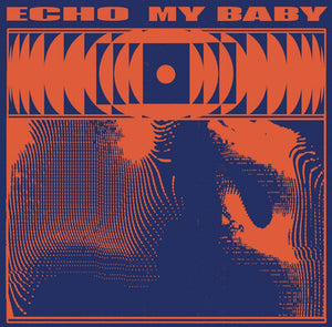 Echo - My Baby [VINYL]