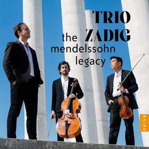 Trio Zadig: The Mendelssohn Legacy - Trio Zadig [CD]