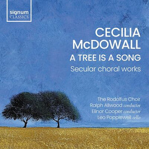 Cecilia McDowall: A Tree Is a Song: Secular Choral Works - Cecilia McDowall [CD]