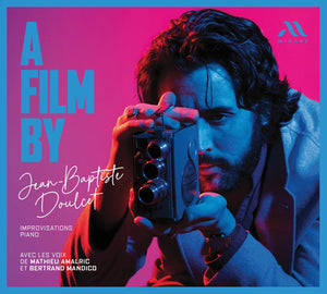 Jean-Baptiste Doulcet: A Film By - Jean-Baptiste Doulcet [CD]