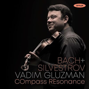 Vadim Gluzman: Bach & Silvestrov - Johann Sebastian Bach [CD]