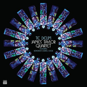 Te Deum - The James Taylor Quartet feat. Benenden Chapel Choir [VINYL]