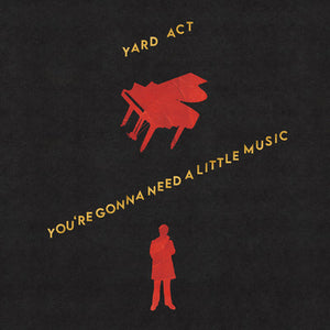 You're Gonna Need a Little Music - Yard Act [VINYL]