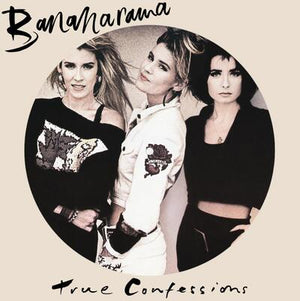 True Confessions (40th Anniversary Picture Disc Edition) - Bananarama [Colour Vinyl]