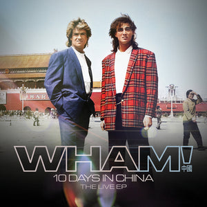 Wham! 10 Days in China - The Live EP - Wham! [VINYL]