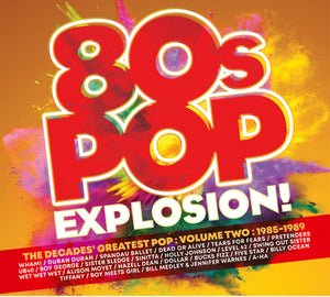 80s Pop Explosion! The Decades' Greatest Pop: Volume Two 1985-1989 - Various Artists [CD]