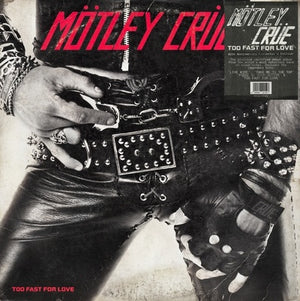 Too Fast for Love (45th Anniversary Edition) - Mötley Crüe [VINYL]