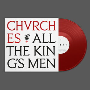 All the King's Men - CHVRCHES [Colour Vinyl]