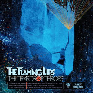 The Teardrop Throbs - The Flaming Lips [VINYL]